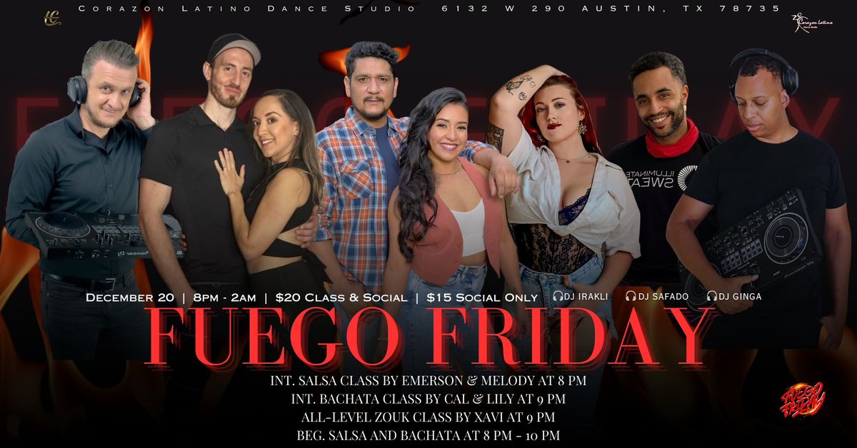 Fuego Friday Latin Nights!!!