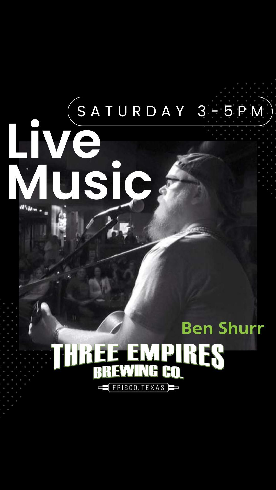 Live Music w\/Ben Shurr!!