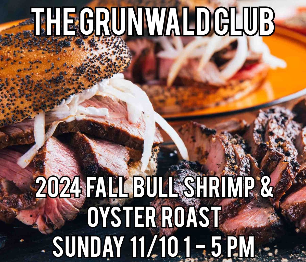 The Grunwald Club - 2024 Fall Bull, Shrimp, & Oyster Roast 