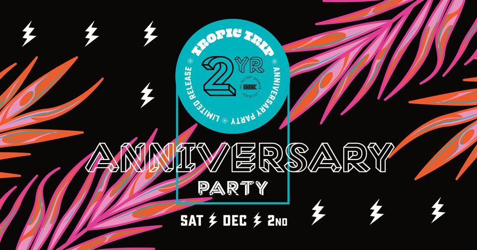 Ink Factory Brewing's 2 Year Anniversary Bash