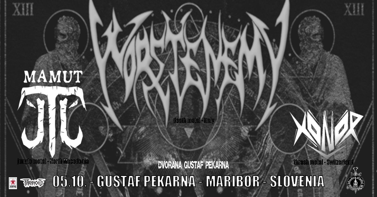 WORSTENEMY (death metal \u2013 Italy), MAMUT (jungle metal \u2013 N. Macedonia), XONOR (thrash metal \u2013 Swi)