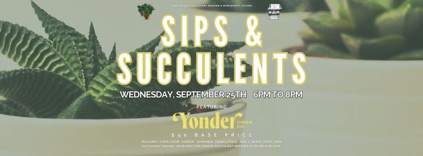 Sips & Succulents with Muddas Succulent Designs & Yonder Cider