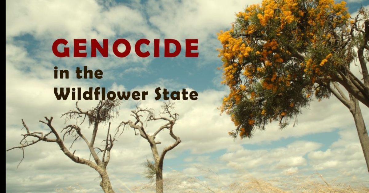 Genocide in the Wildflower State