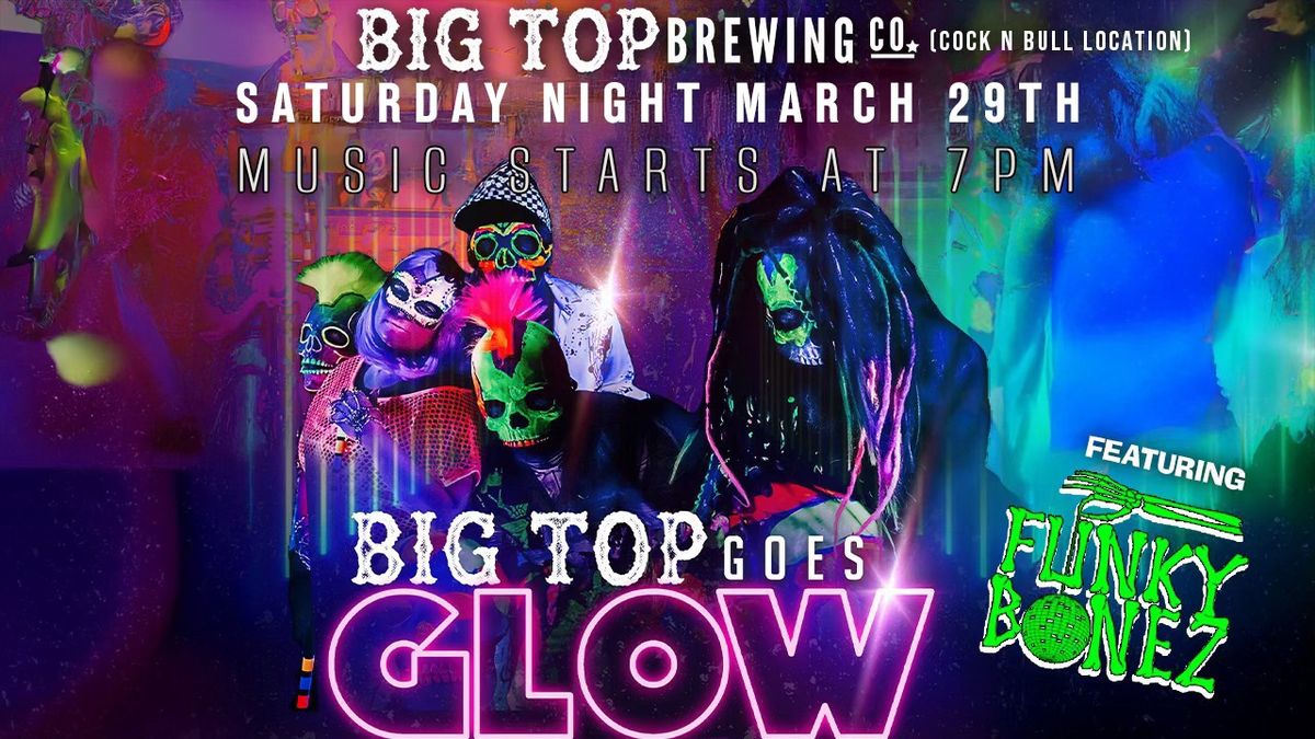 Big Top Live Goes GLOW 