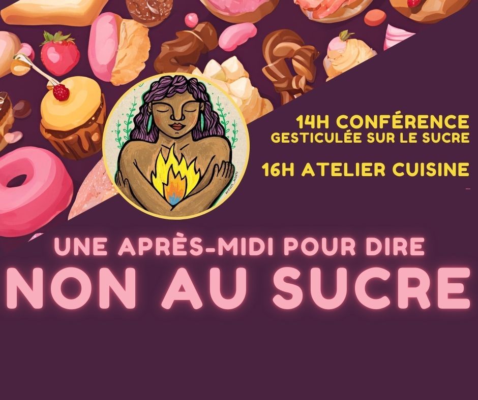 D'Autres Douceurs... Conf\u00e9rence gesticul\u00e9e et atelier cuisine sans sucre