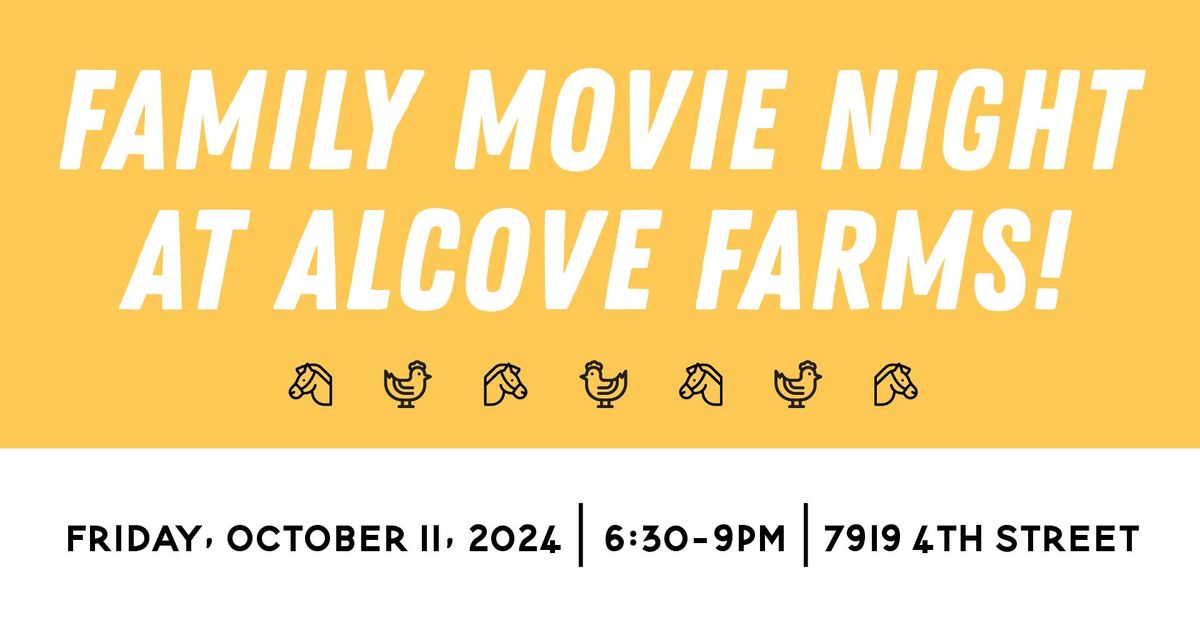 4th Annual Family Movie Night at Alcove Farms