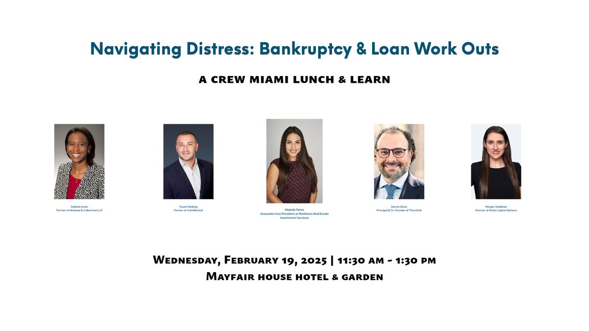 Navigating Distress: Bankruptcy & Loan Workouts -- Lunch & Learn