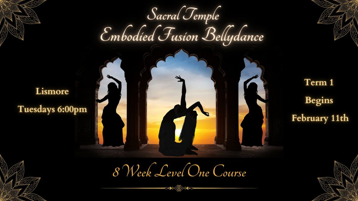 Embodied Fusion Bellydance LEVEL 1 course Term 1 LISMORE