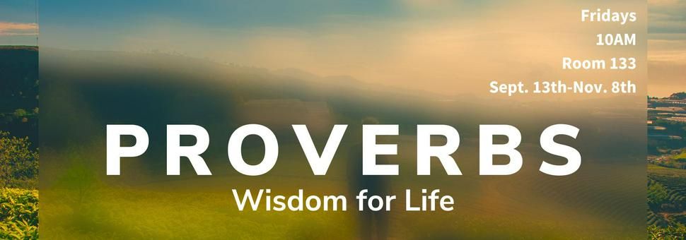 Ladies Bible Study - Proverbs: Wisdom for Life