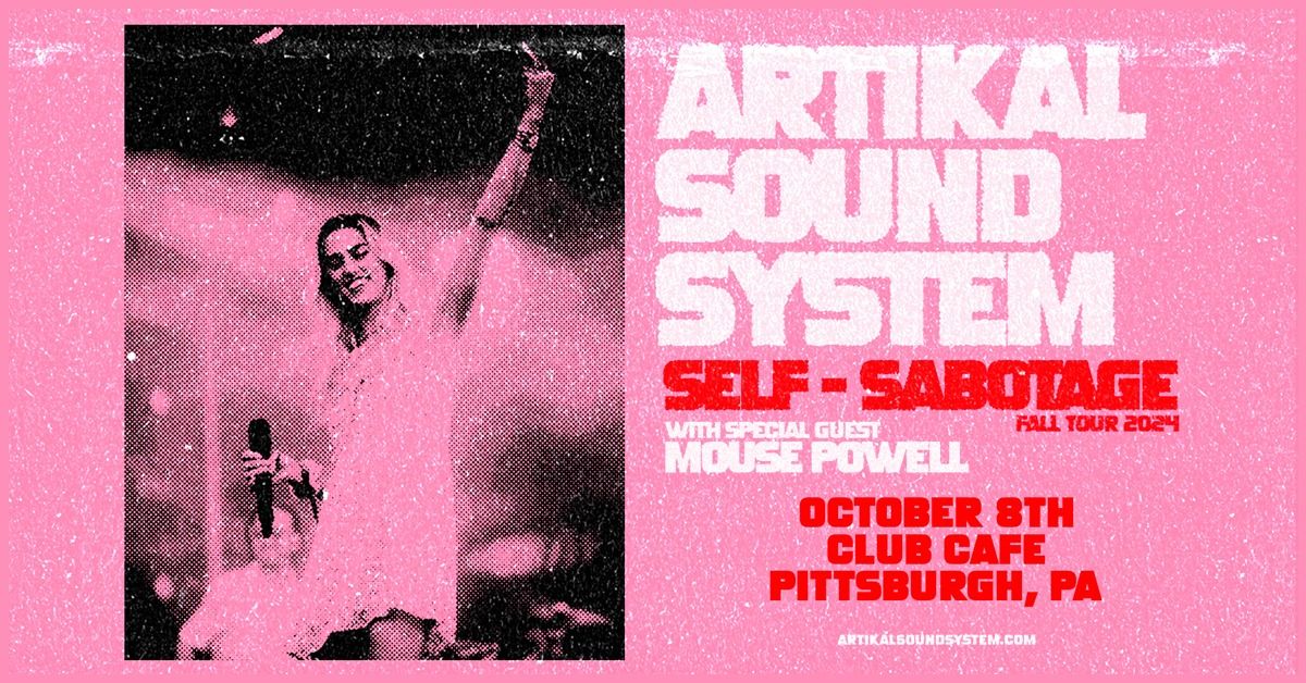 Artikal Sound System with special guest Mouse Powell