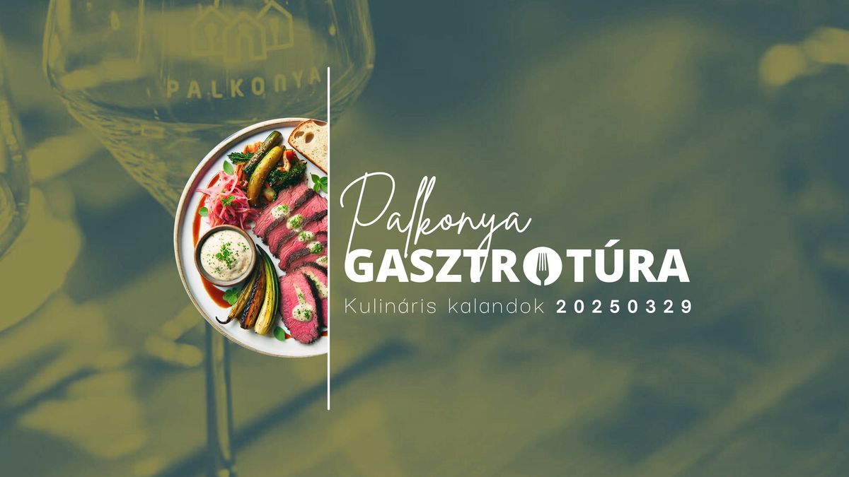 Palkonya Gasztrot\u00fara \u2022 2025.03.29.