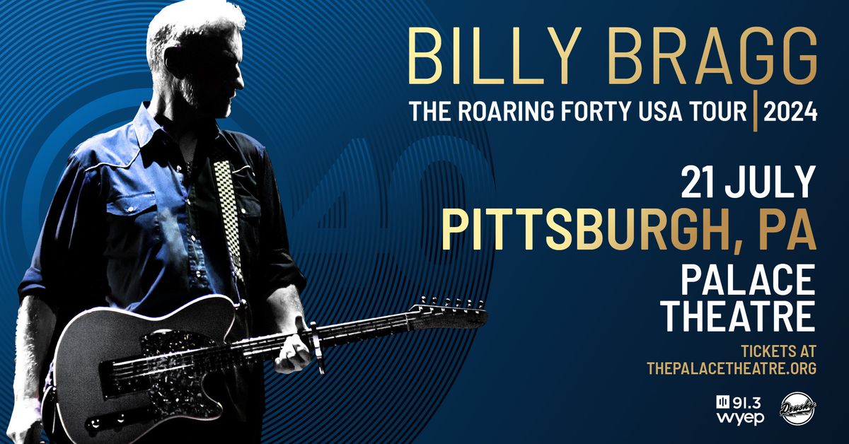 Billy Bragg | The Roaring Forty | Pittsburgh, PA