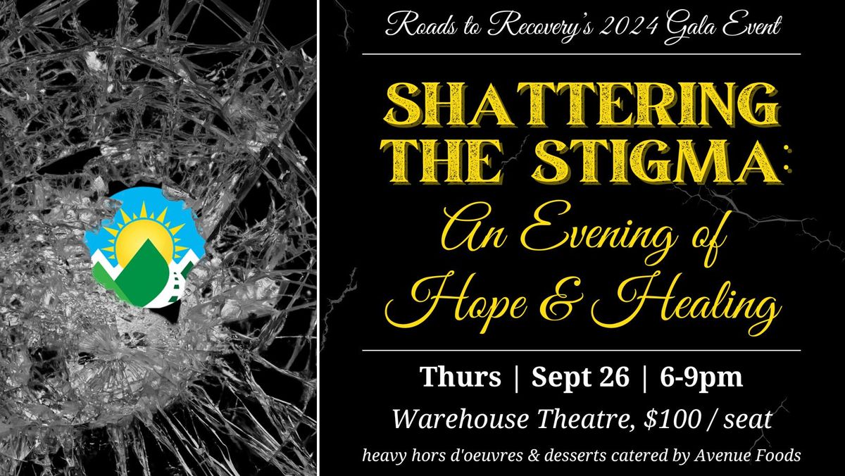 Shattering the Stigma: An Evening of Hope & Healing