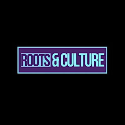 Roots and Culture