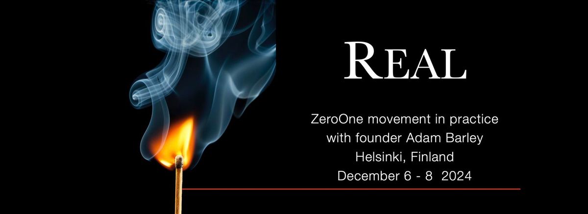 REAL \u29bf ZeroOne movement meditation \u29bf Weekend workshop w\/ Adam Barley