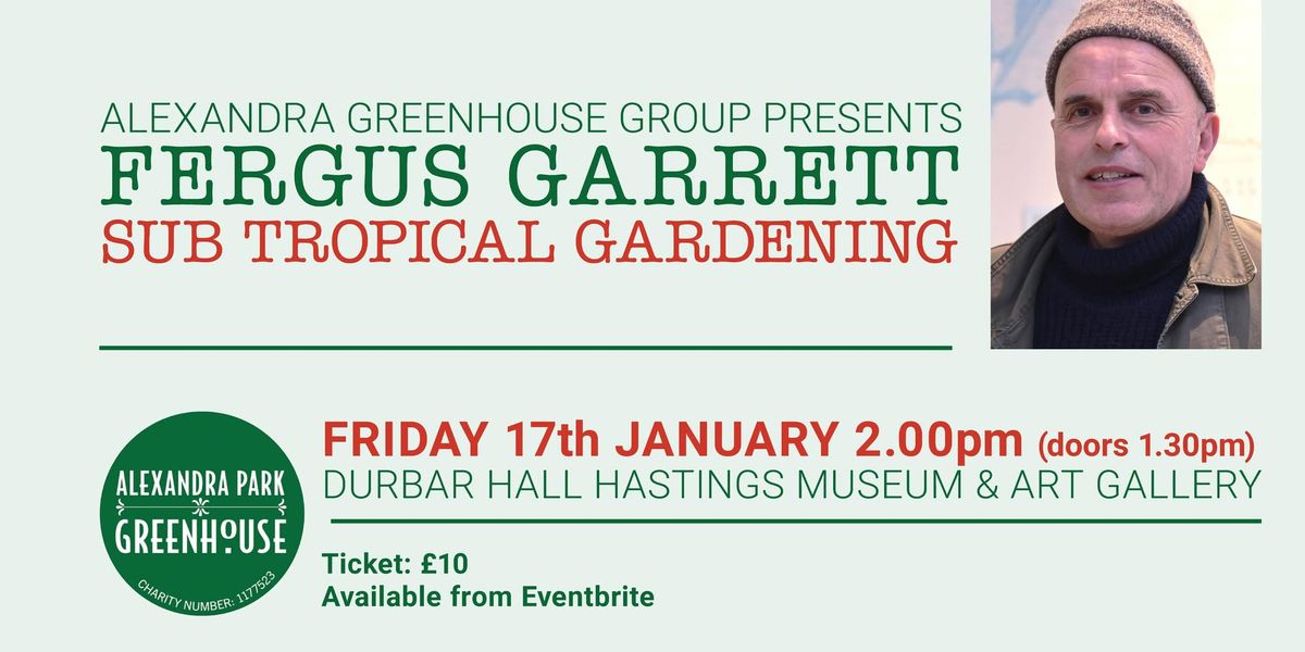 TALK Fergus Garrett - Sub Tropical Gardening