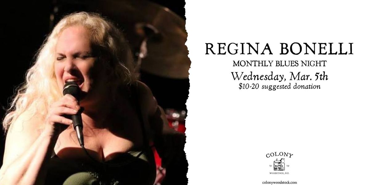 Regina Bonelli - Monthly Blues Night | Colony \u2022 Woodstock, NY