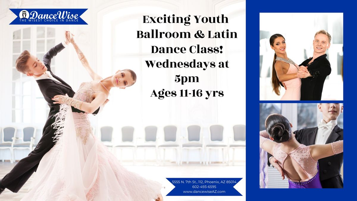 Exciting Youth Ballroom & Latin Dance Class Wednesdays at 5pm in Phoenix! Youth Ages 11-16 Years.
