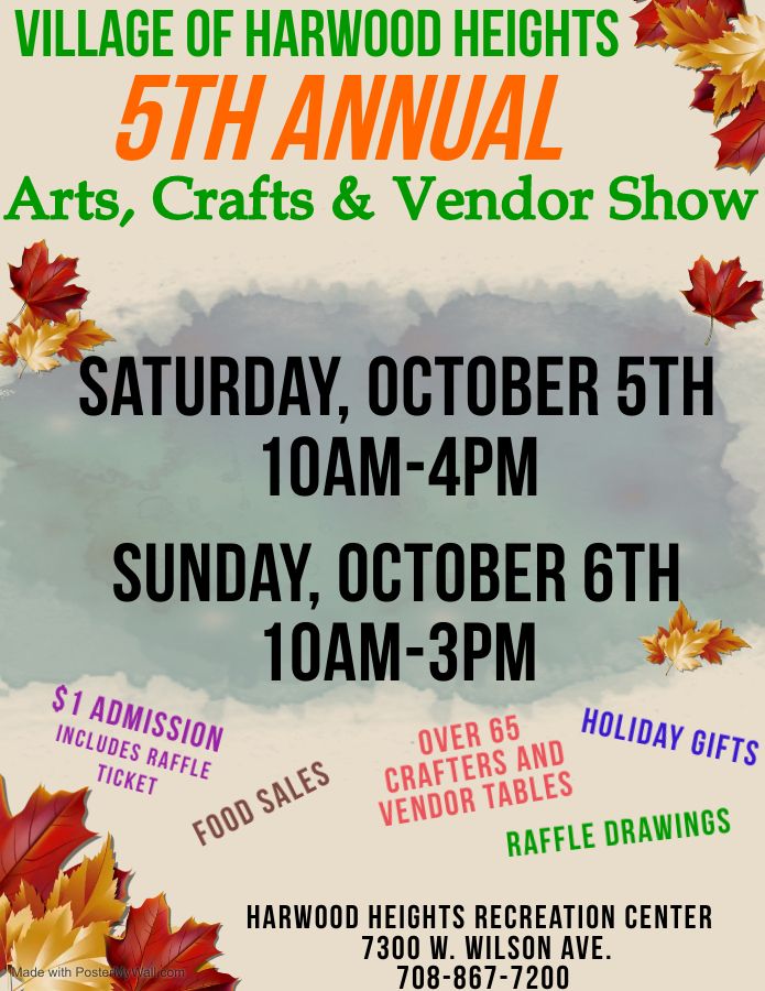 The Village of Harwood Heights 5th Annual Arts, Crafts and Vendor Show