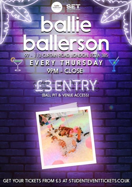 THURSDAYS @ BALLIE BALLERSON SHOREDITCH 20TH FEBRUARY