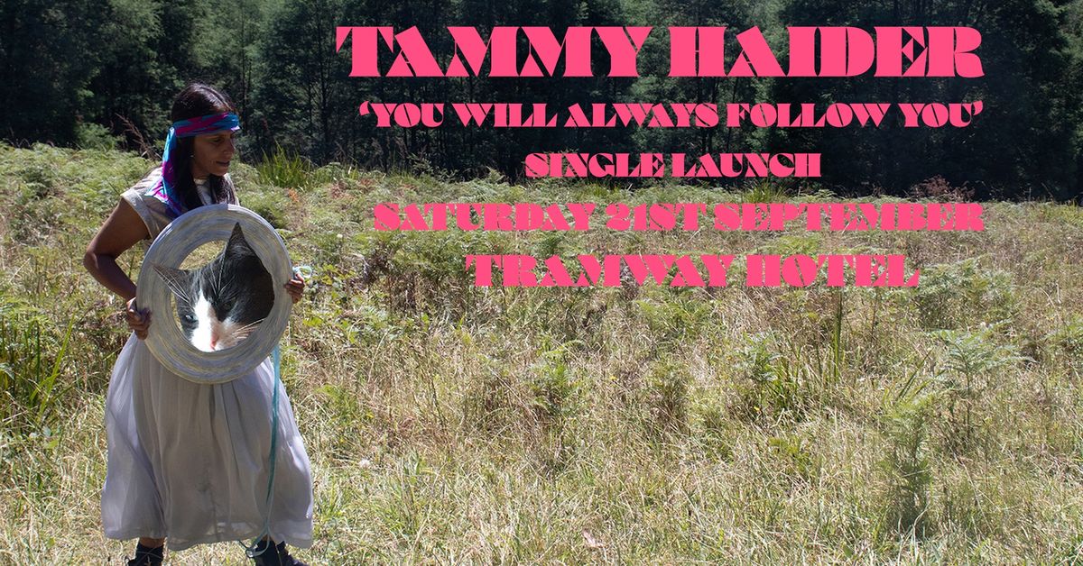 Tammy Haider 'You Will Always Follow You' Single Launch