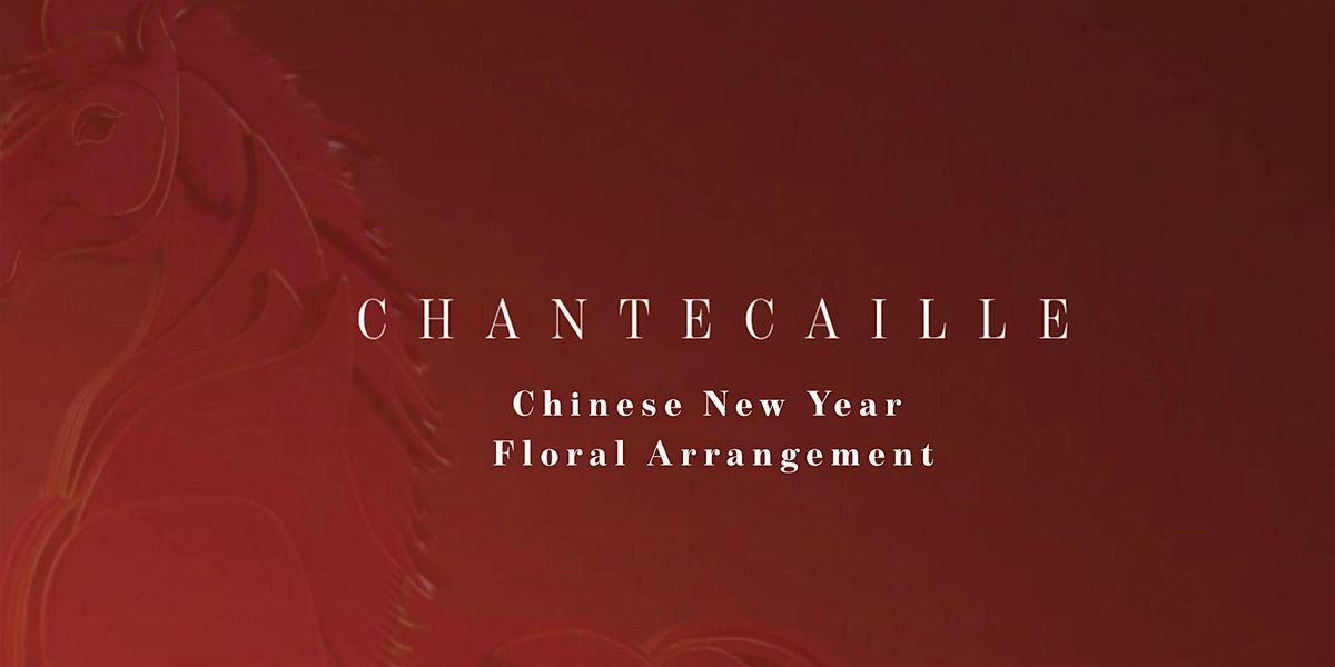 Chantecaille Chinese New Year Floral Arrangement Workshop
