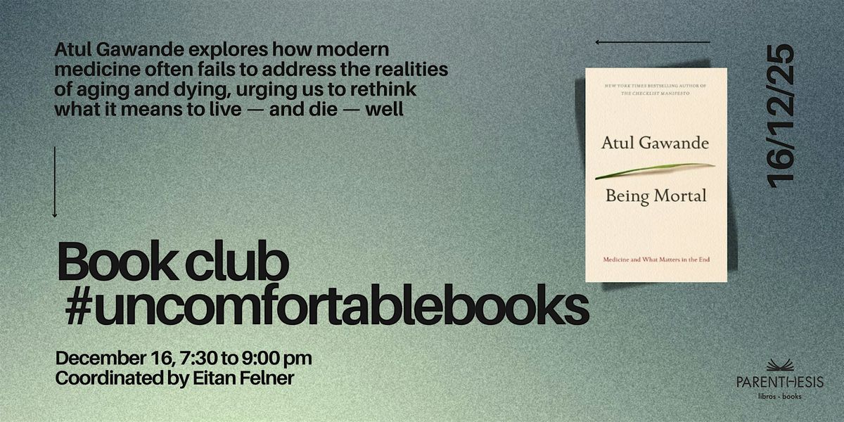 #uncomfortablebooks Book Club: Being Mortal by Atul Gawande