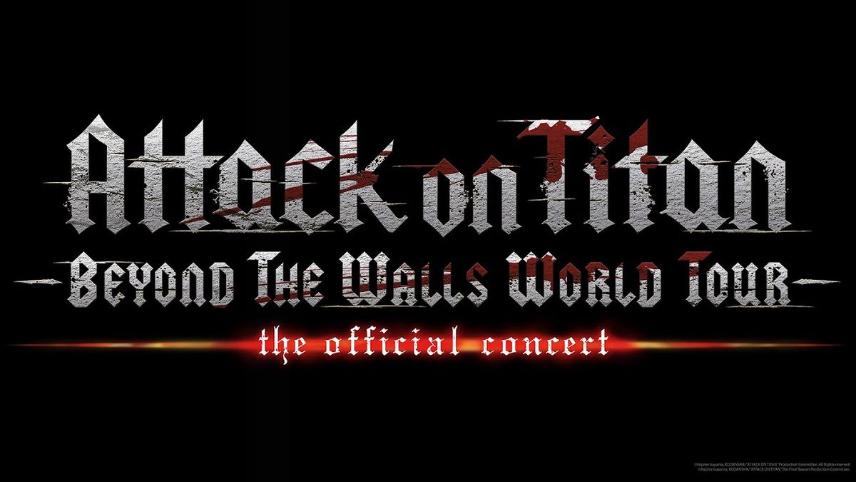 Attack On Titan: Beyond The Walls World Tour - The Official Concert