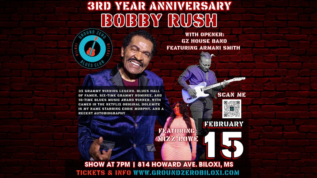 3rd Year Anniversary with Bobby Rush