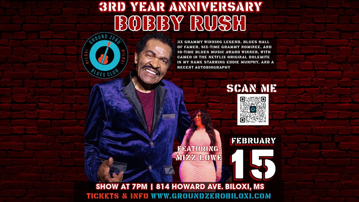 3rd Year Anniversary with Bobby Rush