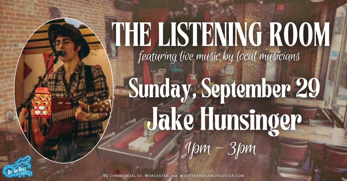 Jake Hunsinger in The Listening Room