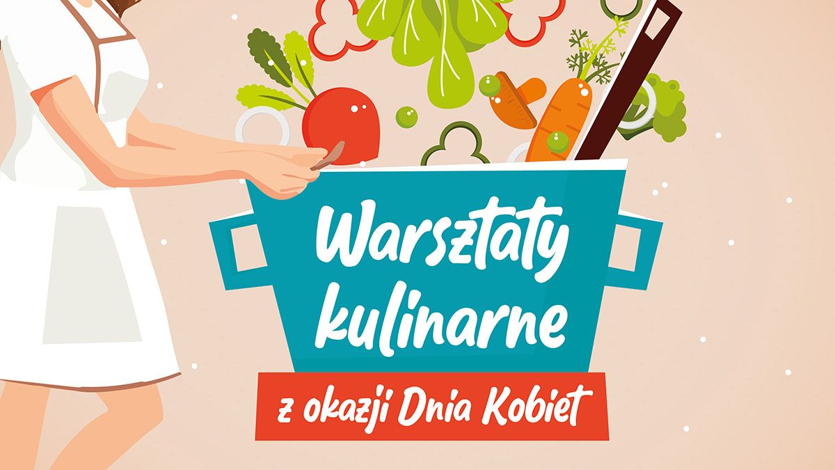 Warsztaty kulinarne z okazji Dnia Kobiet