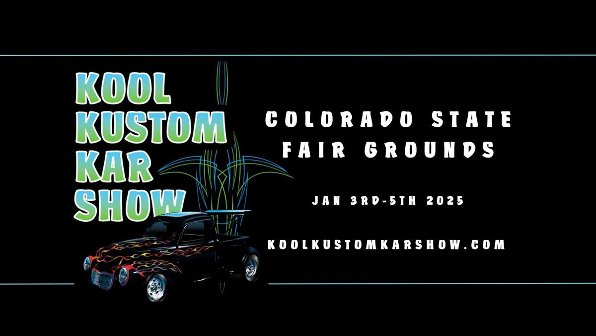 Kool Kustom Kar Show 2025, Colorado State Fair, Pueblo, 3 January to 5 ...