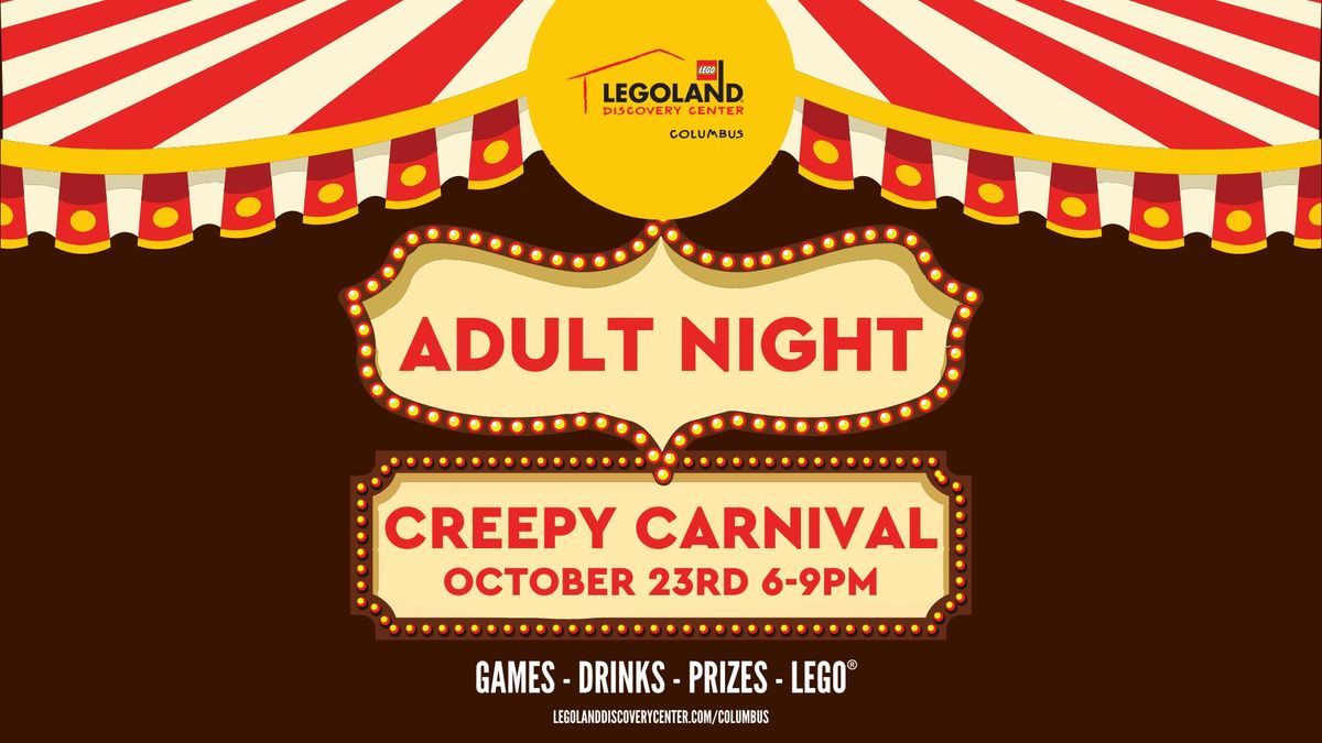 LEGOLAND Discovery Center Columbus Adult Night Event: Creepy Carnival