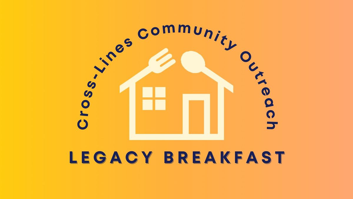 Cross-Lines' Legacy Breakfast