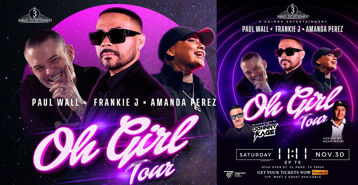 "Oh Girl Tour" Frankie J - Paul Wall - Amanda Perez