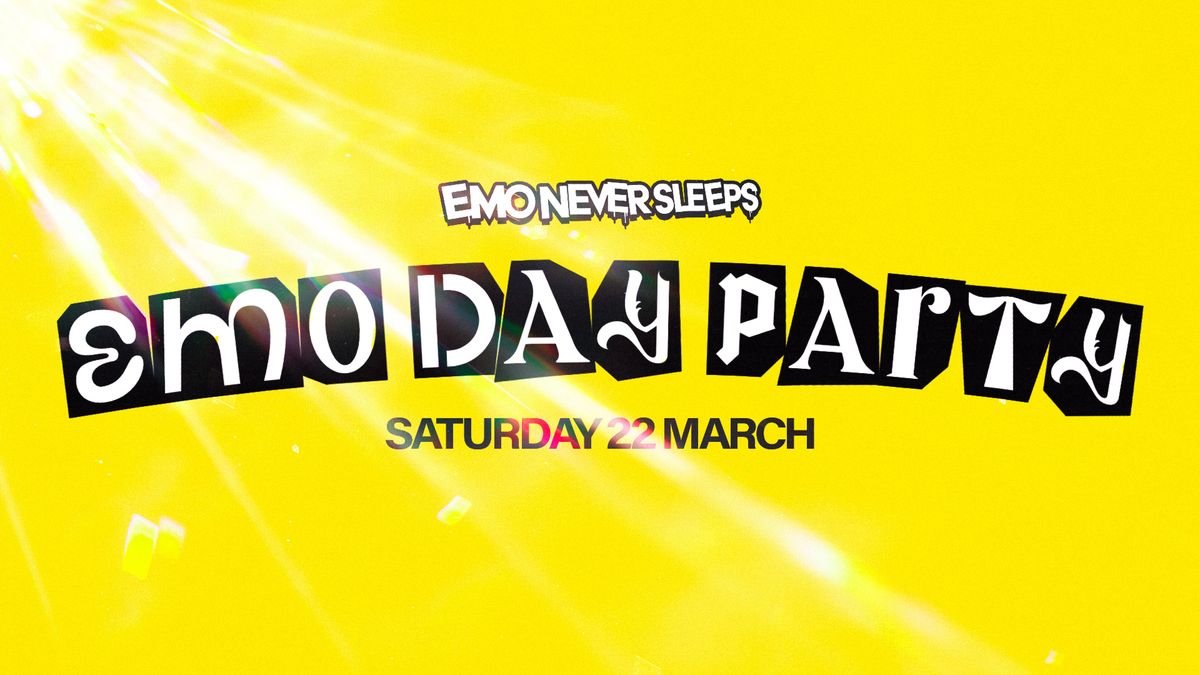 EMO DAY PARTY: MARCH 22ND