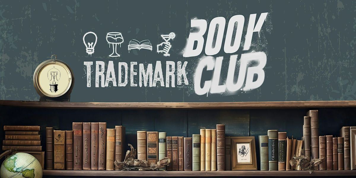 Trademark Book Club - A Drink & Eat Pairing Dinner