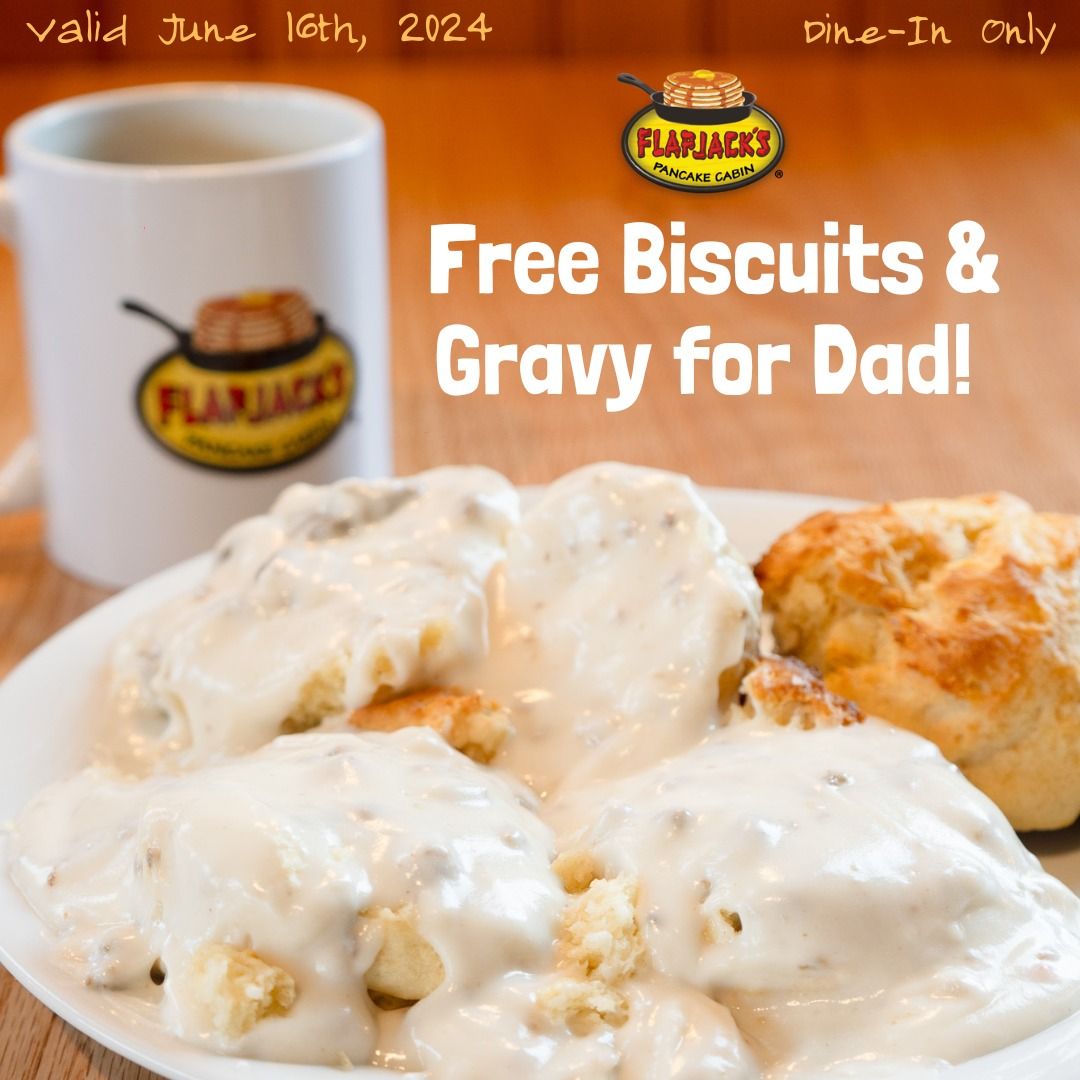 Free Biscuits & Gravy for Dad! ?