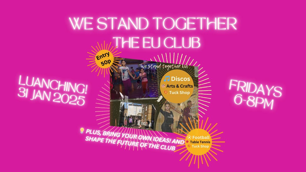 We Stand Together - The EU Club