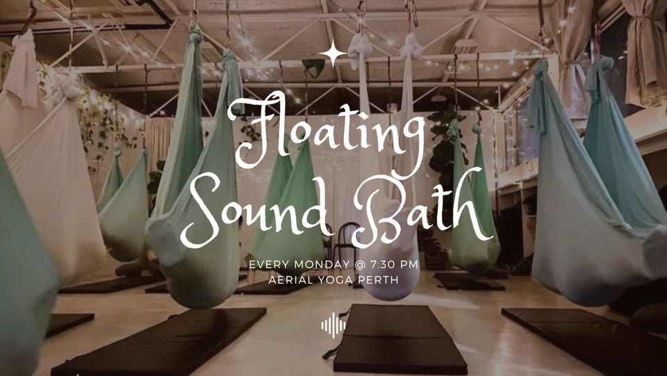 Floating Sound Bath (Weekly), Aerial Yoga Perth, Fremantle, 26 February ...