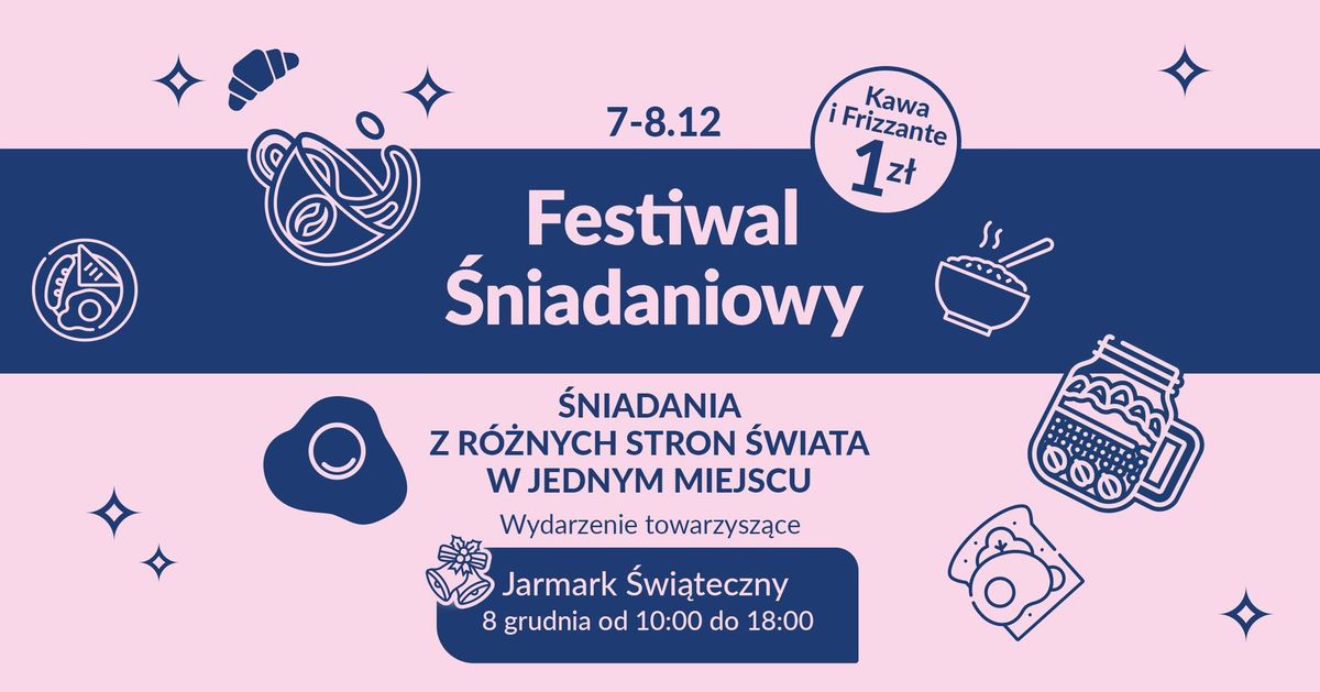 FESTIWAL \u015aNIADANIOWY + Jarmark \u015awi\u0105teczny | FRIZZANTE I KAWA ZA 1 PLN \ud83c\udf73\ud83e\udd6a