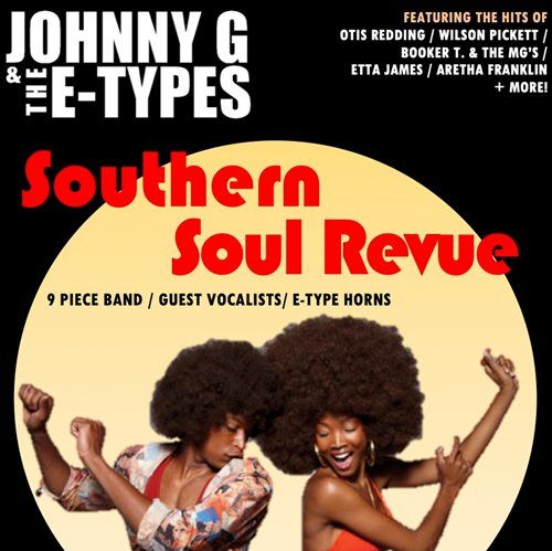 Johnny G & The E-Types: Southern Soul Revue