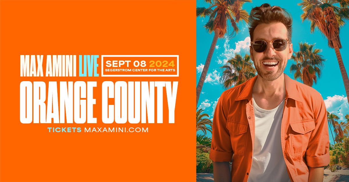 Max Amini Live in Orange County!