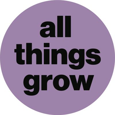 All Things Grow