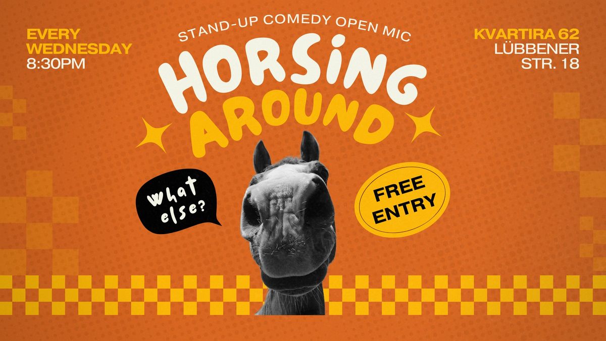 Horsing Around Comedy - Open Mic