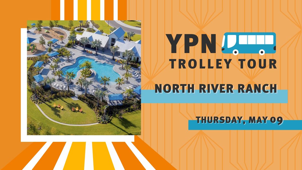 YPN Trolley Tour: North River Ranch