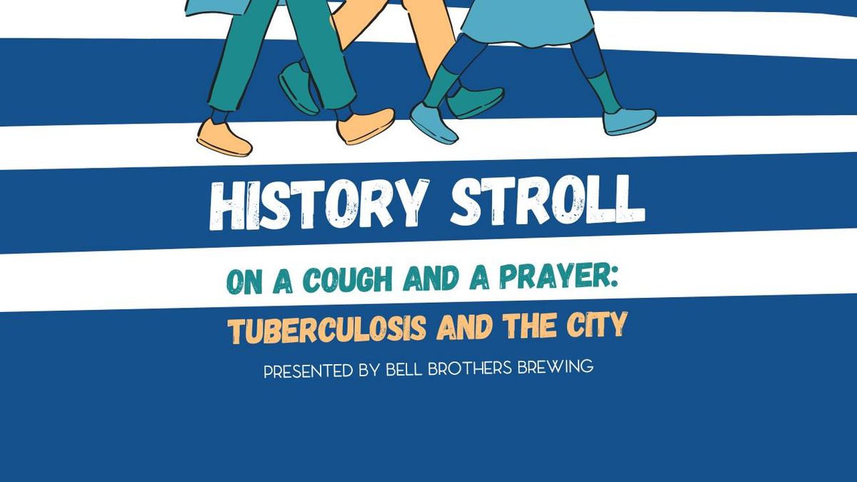 History Stroll: On a Cough and a Prayer