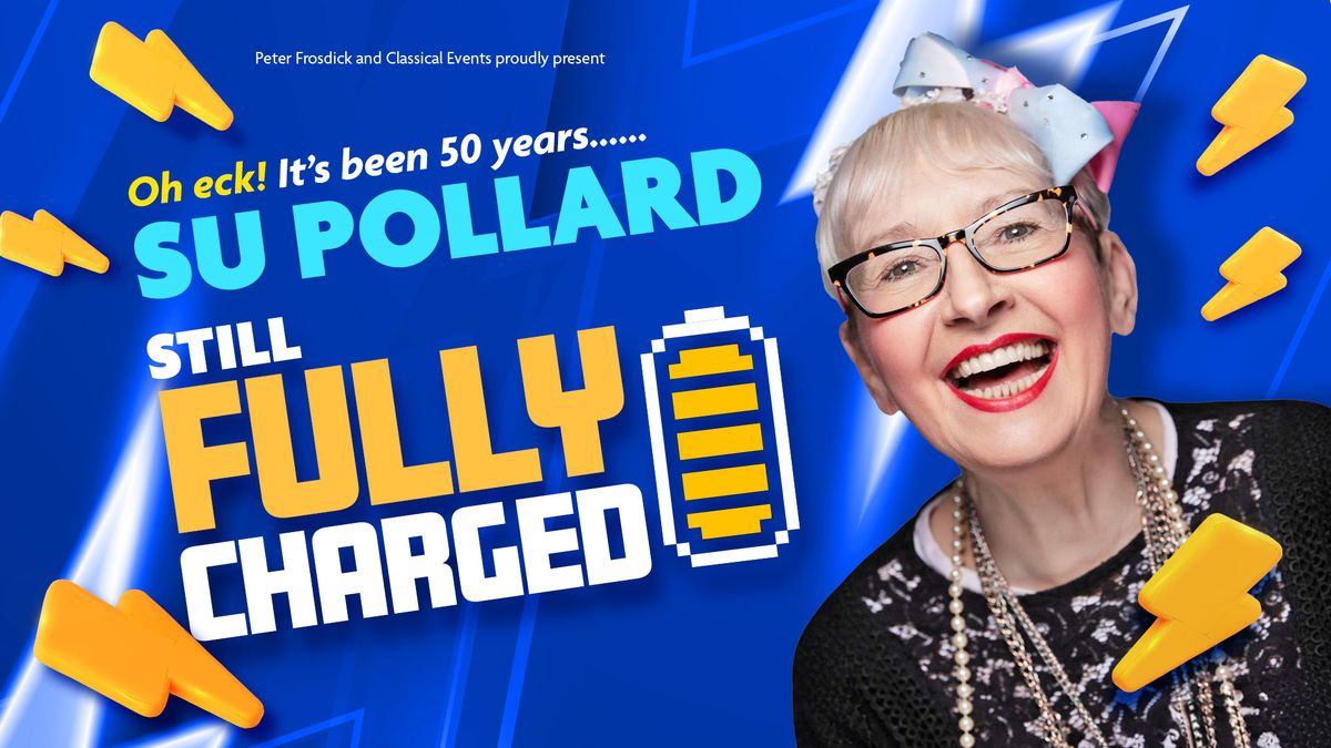 Su Pollard \u2018Still Fully Charged\u2019