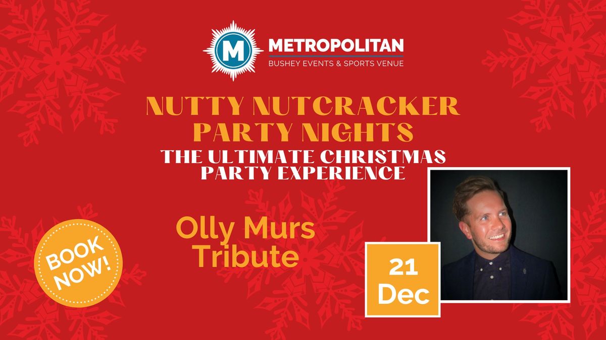 Nutty Nutcracker Christmas Party with Olly Murs Tribute & Disco